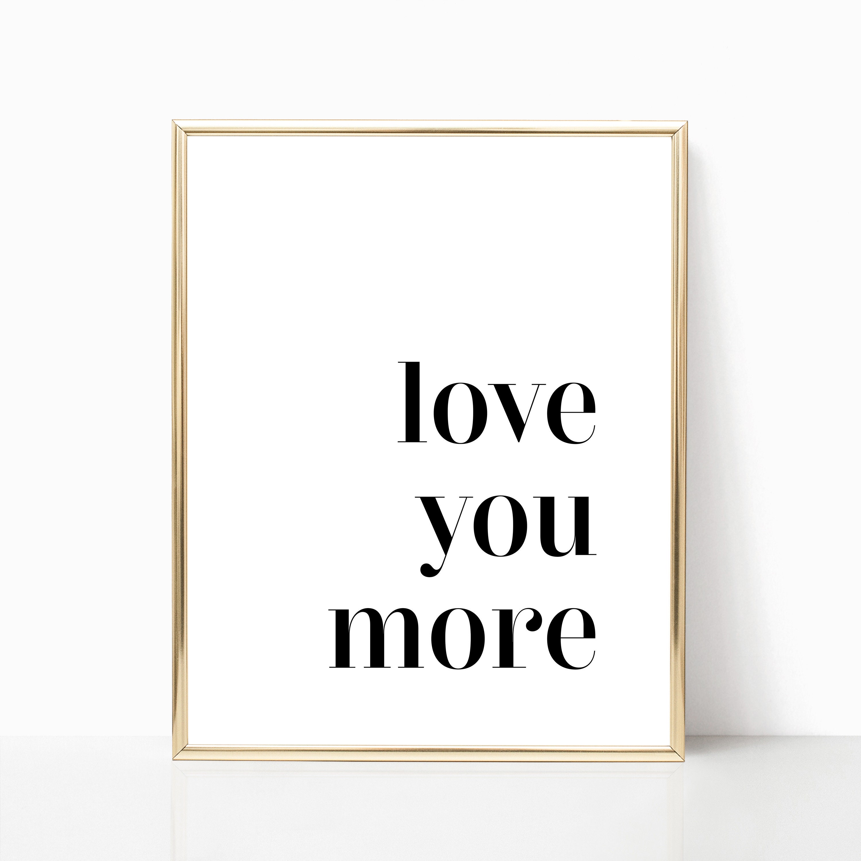 Love You More Wall Art Sign Bedroom Wall Art Gallery Wall Etsy