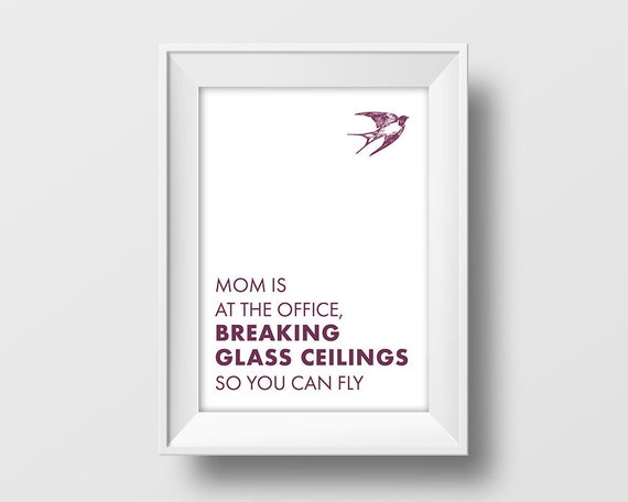 Breaking Glass Ceiling Print Digital Download Wall Art Prints Printable Nursery Art Bedroom Wall Art Inspirational Quote Working Moms