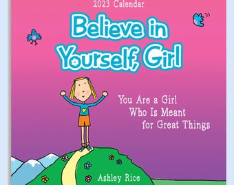 believe in yourself girl 2023 wall calendar by Ashley Rice Blue Mountain Arts