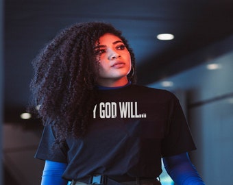 My God Will Womens/Mens Unisex Faith Based Tees