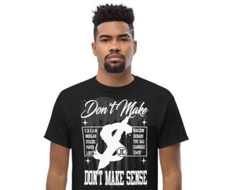 Don't Make Dollars - Don't Make Sense Unisex StreetwearT-shirt