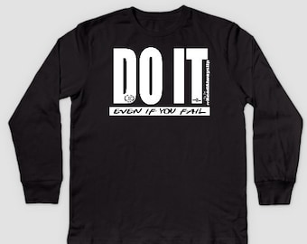 Do It - Even If You Fail Kids Motivation Longsleeve T-Shirt