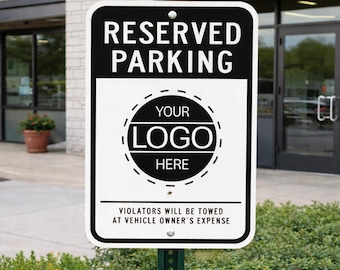 Reserved Parking with Business Logo Sign, Metal Weatherproof Signs, Parking Signage, Customizable