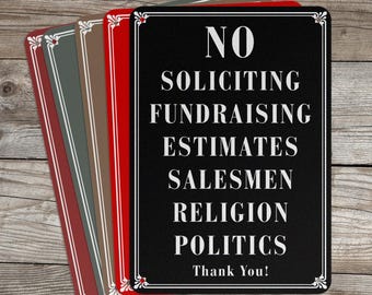 No Soliciting, Metal Sign, No Fundraising, Estimates, Salesmen, Religion, Politics, Sign for Home