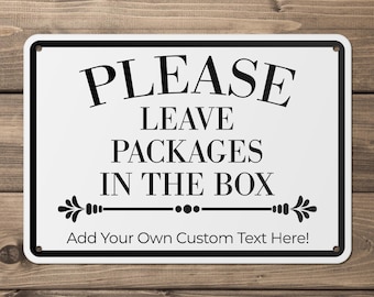 Leave Packages In The Box, Custom Metal Sign, Delivery Sign, Personalized Package Delivery Sign, Custom Sign, Mail Delivery, Package in Box