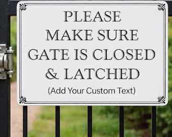 Close and Latch Gate Sign, Metal Weatherproof Signs, Customizable, Gate Signage