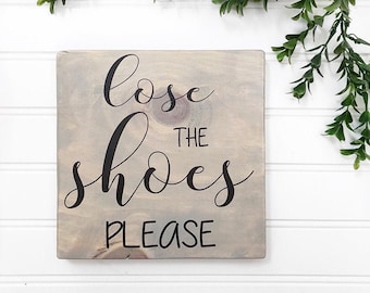 Lose The Shoes Please Wood Sign, Wood Signs, Entry Decor, Mudroom Sign Decor, Home Decor, Gift Ideas, Wedding Gift, Wall Decor