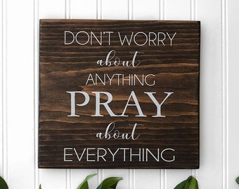 Pray Wood Sign, Don't Worry and Pray, Wood Sign, Signs, Religious Gifts, Don't Worry About Anything Pray About Everything, Christian Sayings