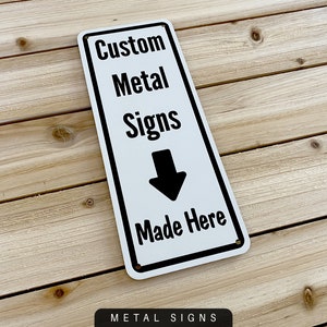 Custom Metal Signs with arrow. Made Here.