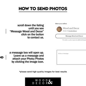 Puede incluir: Una captura de pantalla de un sitio web que muestra instrucciones sobre c&oacute;mo enviar fotos a un vendedor. Las instrucciones dicen que se debe desplazar hacia abajo en la lista hasta que vea "Message Wood and Decor", hacer clic en el bot&oacute;n para ponerse en contacto con el vendedor y luego dejar un mensaje y adjuntar fotos haciendo clic en el icono de la imagen. El sitio web tambi&eacute;n dice que se deben enviar im&aacute;genes de alta calidad para obtener los mejores resultados.