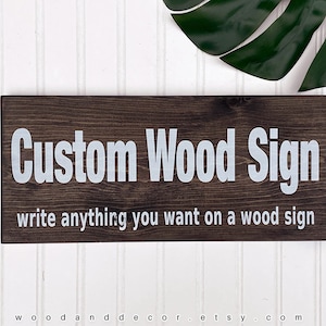 Custom Wood Signs, Personalized Gifts, Wood Sign, Custom Wording, Quotes, Sayings, Wood Plaque, Design Your Own Sign, Custom Text, Wood Gift