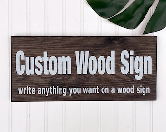 Custom Wood Signs, Personalized Gifts, Wood Sign, Custom Wording, Quotes, Sayings, Wood Plaque, Design Your Own Sign, Custom Text, Wood Gift