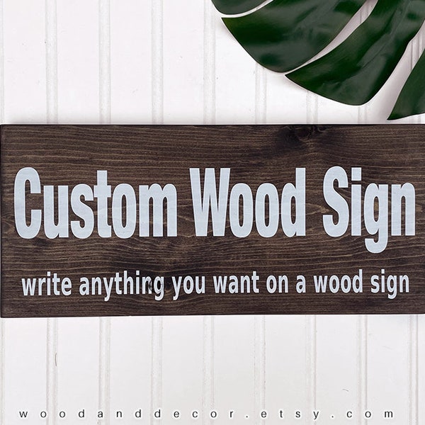 Custom Wood Signs, Personalized Gifts, Wood Sign, Custom Wording, Quotes, Sayings, Wood Plaque, Design Your Own Sign, Custom Text, Wood Gift