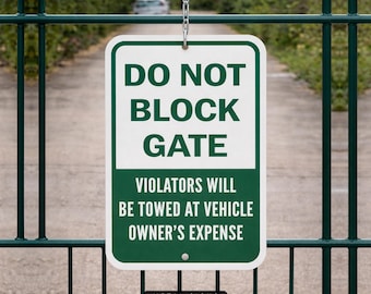 Do Not Block Gate, No Parking Metal Sign, Weatherproof Signs, Customizable, Violators Will Be Towed
