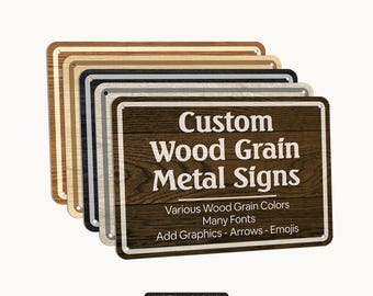 Wood Grain Metal Sign, Custom Sign, Personalized Signs, Property or Business Signage, Natural Look