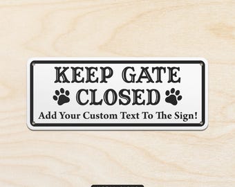 Customizable "Keep Gate Closed" Sign: Dog Paws, Aluminum, Weatherproof