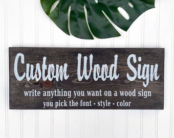 Personalized Gifts, Custom Text, Custom Wood Signs, Wood Sign, Custom Wording, Quotes, Sayings, Wood Plaque, Design Your Own Sign, Wood Gift