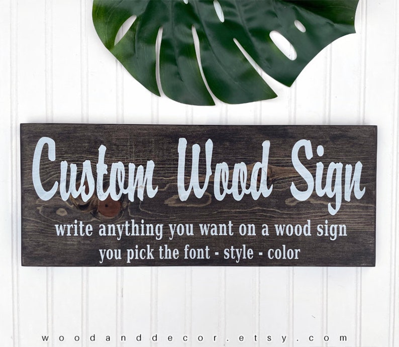 Personalized Gifts, Custom Text, Custom Wood Signs, Wood Sign, Custom Wording, Quotes, Sayings, Wood Plaque, Design Your Own Sign, Wood Gift image 1
