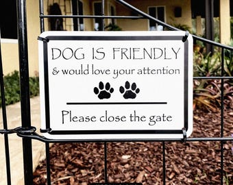Friendly Dog Sign, Please Close the Gate, Paws, Customizable, Gifts for Dogs, Gate Signage, Signs for Home Entry