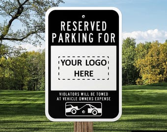 Reserved Parking Sign with Logo, Custom Metal Sign, Company Parking Sign, Business Logo Sign, Parking Signs, Custom Logo Parking Sign