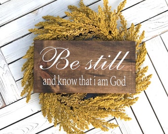 Be Still And Know That I Am God Wood Sign, Religious Sign, Christian Decor, Religious Quotes, Rustic Decor, Living Room Decor, Wood Decor