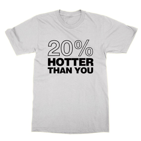 20 % que plus chaud que % vous unisex t-shirt drôle déclaration impertinent tee a0f47d 20 % que plus chaud que % vous unisex t-shirt drôle déclaration impertinent tee a0f47d