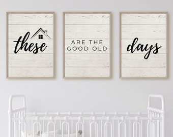 These are the good old days art print / Nursery, Family Room, Kitchen / Digital Download Printable