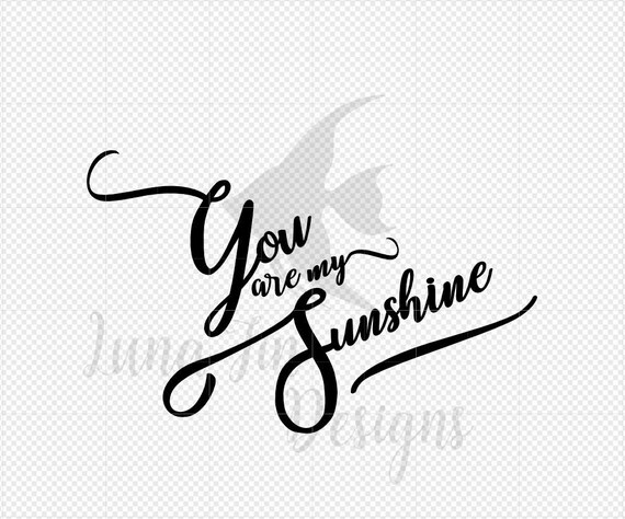 You are my sunshine Digital File SVG PNG | Etsy