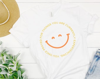 You Once Prayed for What You are Currently Experiencing svg, png, and dxf cut and/sublimation/Cricut/DTF transfers or iron on files