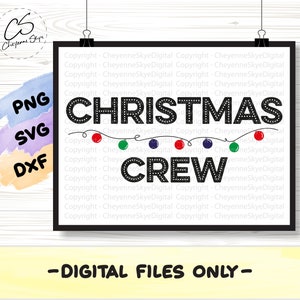 May include: Black and white digital design with the text "CHRISTMAS CREW" in a dotted font. A string of Christmas lights with red, green, and blue bulbs is above the text. The design is framed in a black frame with the text "Copyright-CheyenneSkye Digital" repeated multiple times.
