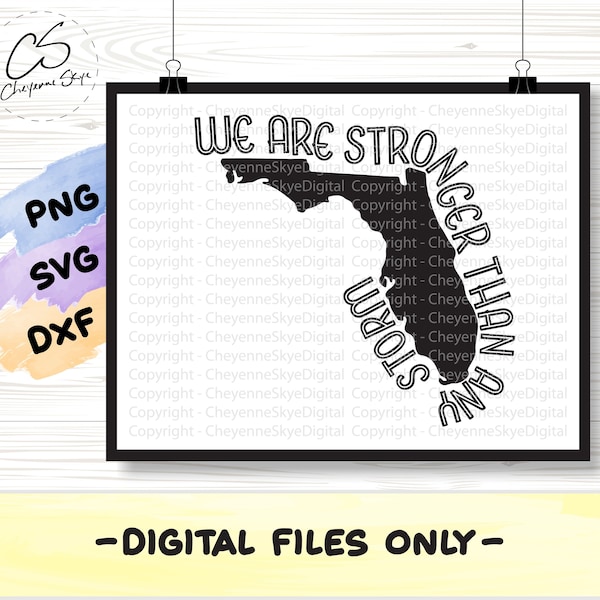 Stronger Than Any Storm Florida Hurricane Ian .svg, .png, and .dxf cut and/or clipart files DIY for decals, shirts, sublimation, cricut