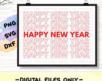 Happy New Year .svg, .png, and .dxf cut and/or clipart files sublimation dtf transfer file New Years Eve