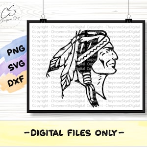 May include: Black and white digital art of a Native American chief in profile, wearing a feathered headdress. The image is framed in a black border and includes the text "-DIGITAL FILES ONLY-".