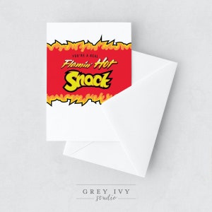 You&#39;re A Flamin&#39; Hot Snack A2 Greeting Card