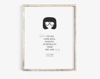 I Never Look Back, Darling. It Distracts from the Now | The Incredibles Disney Pixar Movie | Home Decor | Art