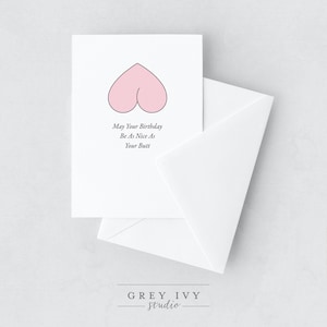 May Your Birthday Be As Nice As Your Butt A2 Greeting Card