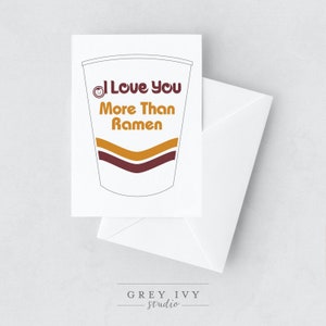 I Love You More than Ramen | A2 Greeting Card
