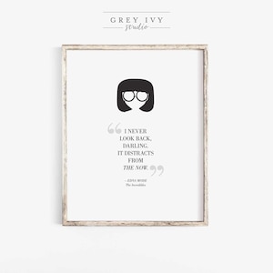 I Never Look Back, Darling. It Distracts from the Now | The Incredibles Disney Pixar Movie | Home Decor | Art