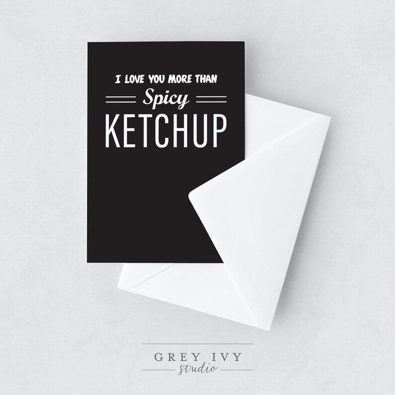 I Love You More than Spicy Ketchup Greeting Card image 1