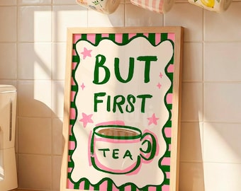 Theekeuken Art Print: keukenmuurkunst, But First Tea-print, grappige keukenposter, keukendecor in retrostijl, roze en groen A4 A3 A2