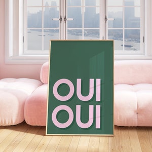 Oui Oui Print / Bedroom Print / Green / Positive Print / Bright Wall Art / Pink / Colourful / Hallway / Gallery Wall / Poster A5 A4 A3 A2