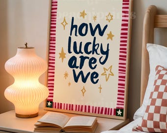 How Lucky Are We Print, Dopamine Home Decor, Retro Colourful Happy Poster