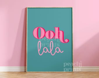 Impressão Ooh La La / Impressão para quarto / Colorido / Decoração de parede / Arte de parede eclética / Decoração para casa / Moderno / Impressão de citação / Impressão para banheiro A5 A4 A3