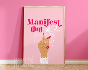 Manifest That Sh*t Print: Pink Motivational Wall Art