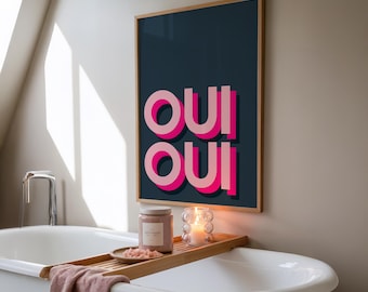 Bold Bathroom Print, Oui Oui Quote Print, Funny Bathroom Wall Art, Maximalism Decor