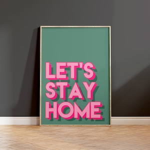 Lets Stay Home Green Print / Living Room Print / Bright Wall Art Prints / Colourful / Trendy Prints / Gallery Wall / Poster A5 A4 A3