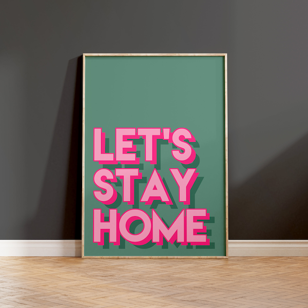 Lets Stay Home Green Print / Living Room Print / Bright Wall Art Prints / Colourful / Trendy Prints / Gallery Wall / Poster A5 A4 A3