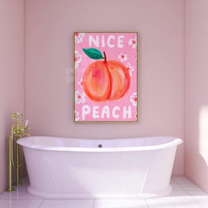 Cute Bathroom Print, Nice Peach Poster, Funny Bathroom Decor, Bathroom Art