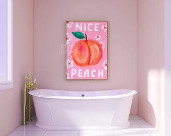 Cute Bathroom Print, Nice Peach Poster, Funny Bathroom Decor, Bathroom Art