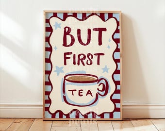 But First Tea Art Print: keukenmuurkunst, retro keukendecor, grappig keukencitaat poster, schattig keukenhuishoudartikelen a4 a3 a2